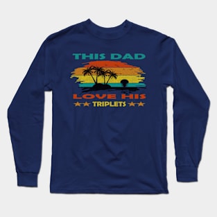 this dad love his triplets Long Sleeve T-Shirt